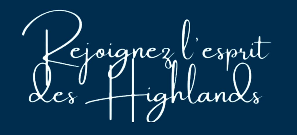 Rejoignez l’esprit des Highlands !